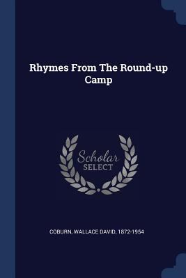 Rhymes From The Round-up Camp 1377074625 Book Cover