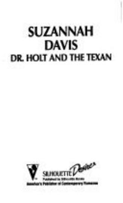 Dr. Holt and the Texan 0373760671 Book Cover