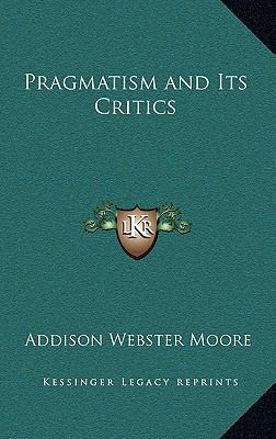 Pragmatism and Its Critics 116332809X Book Cover