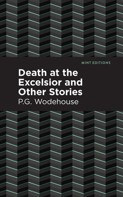 Death at the Excelsior and Other Stories 1513270761 Book Cover