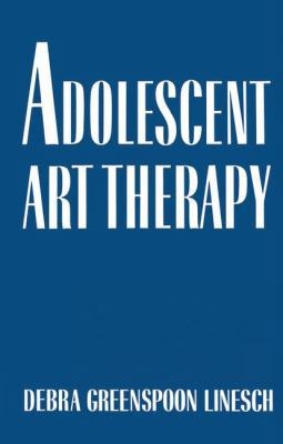 Adolescent Art Therapy 1138009482 Book Cover