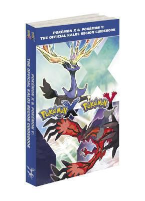 Pokemon X & Pokemon Y: The Official Kalos Regio... 0804163219 Book Cover