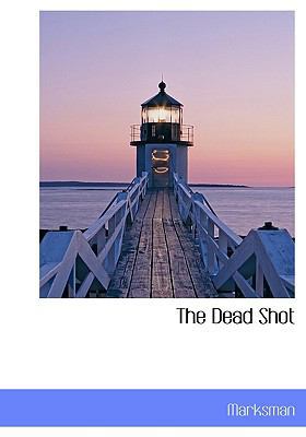 The Dead Shot 1117191494 Book Cover