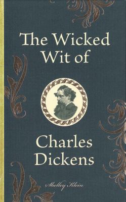The Wicked Wit of Charles Dickens 0785833250 Book Cover