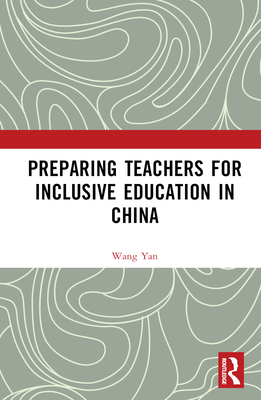 Preparing Teachers for Inclusive Education in C... 1032559349 Book Cover