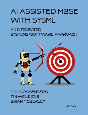 AI Assisted MBSE with SysML: An Integrated Syst... 3982223563 Book Cover