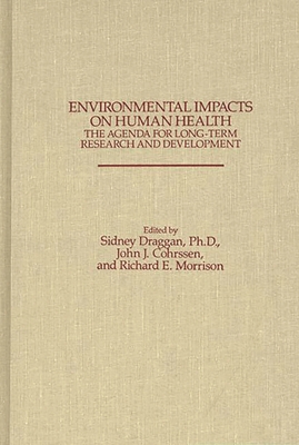 Environmental Impacts on Human Health: The Agen... 027592338X Book Cover