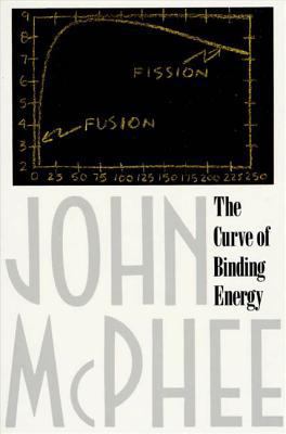 The Curve of Binding Energy: A Journey Into the... B002CZC13K Book Cover