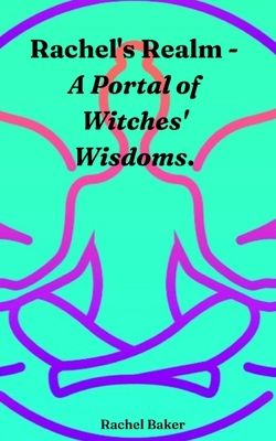 Rachel's Realm - A Portal of Witches' Wisdoms. 9357617795 Book Cover