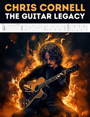 Chris Cornell: The Guitar Legacy B0CHGGB129 Book Cover