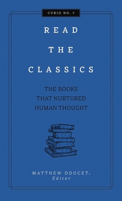 Read the Classics: The Books That Nurtured Huma... 1604339683 Book Cover
