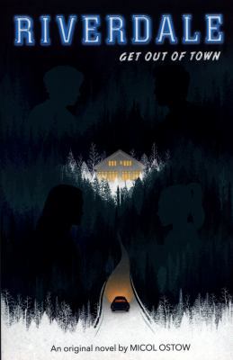 Riverdale: Get Out of Town 1407197681 Book Cover