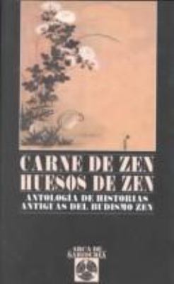 Carne de Zen, Huesos de Zen [Spanish] 8441406995 Book Cover