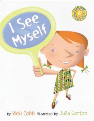 I See Myself (Vicki Cobb Science Play) 0688178375 Book Cover