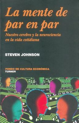La Mente de Par en Par: Nuestro Cerebro y la Ne... [Spanish] 968168608X Book Cover