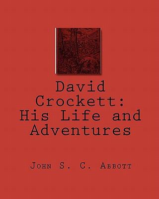 David Crockett: His Life and Adventures 1453709630 Book Cover