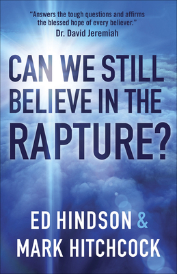 Can We Still Believe in the Rapture?: Can We St... 0736971890 Book Cover