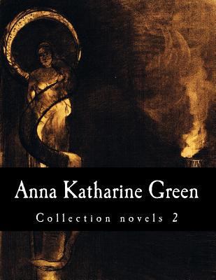 Anna Katharine Green, Collection novels 2 1500370185 Book Cover