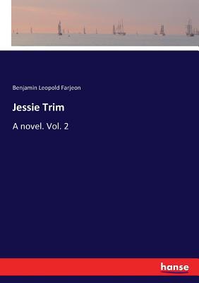 Jessie Trim: A novel. Vol. 2 333706664X Book Cover