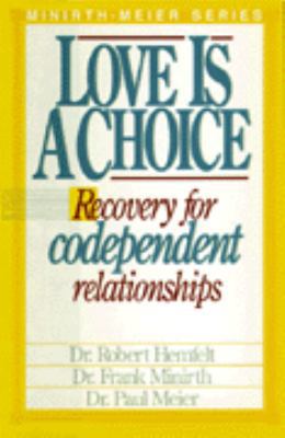 Love is a Choice: Recovery for Codependent Rela... 0840771711 Book Cover