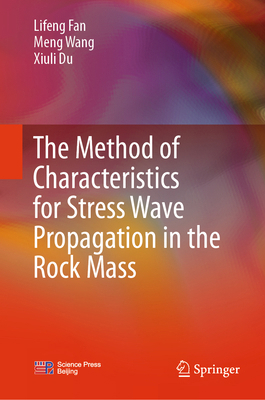 The Method of Characteristics for Stress Wave P... 9819714397 Book Cover