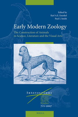Early Modern Zoology: The Construction of Anima... 9004131884 Book Cover