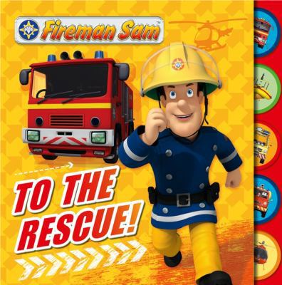 Fireman Sam: To the Rescue! Tabbed Board Book 140527252X Book Cover