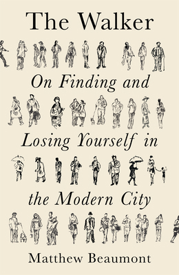 The Walker: On Finding and Losing Yourself in t... 1788738918 Book Cover