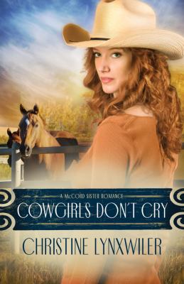 Cowgirls Don't Cry - Book #3 of the McCord Sisters
