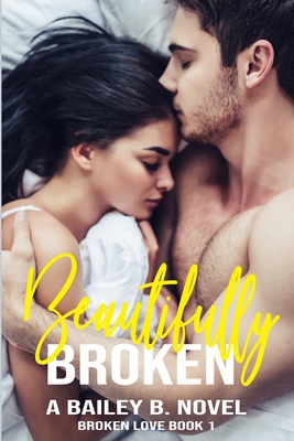 Beautifully Broken 1959724207 Book Cover