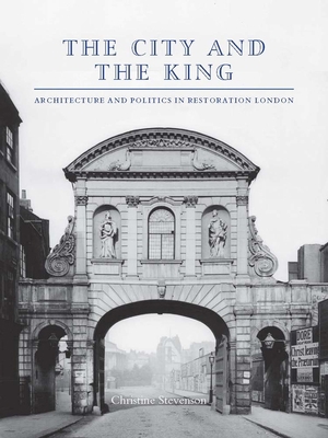 The City and the King: Architecture and Politic... 0300190220 Book Cover
