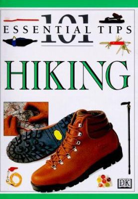 101 Essential Tips: Hiking (101 Essential Tips) 0789427761 Book Cover