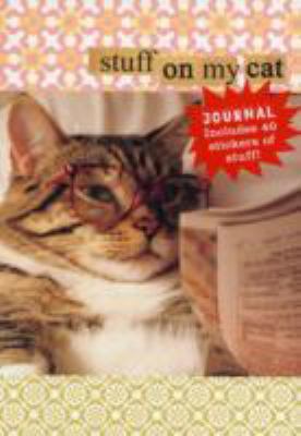 Stuff on My Cat Journal [With Stickers] B0073WWC54 Book Cover