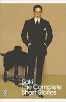 Complete Short Stories (Saki) 0141184493 Book Cover