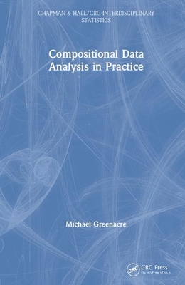 Compositional Data Analysis in Practice 113831661X Book Cover