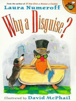 WHY A DISGUISE? 0689825307 Book Cover