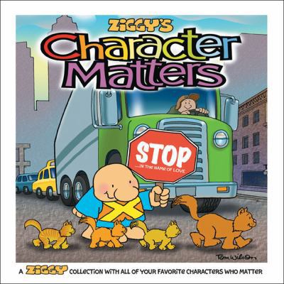 Character Matters: A Ziggy Collection Volume 28 0740747320 Book Cover