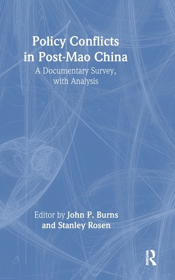 Policy Conflicts in Post-Mao China: A Documenta... 0873323378 Book Cover