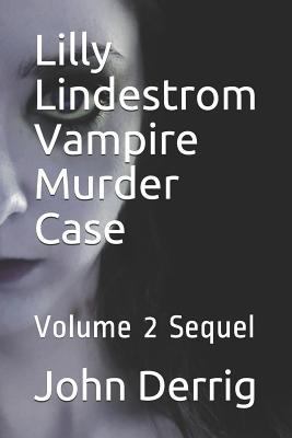 Lilly Lindestrom Vampire Murder Case: Volume 2 ... 1792756836 Book Cover