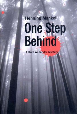 One Step Behind: A Kurt Wallander Mystery 1565846524 Book Cover