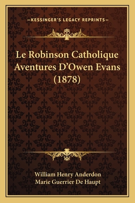Le Robinson Catholique Aventures D'Owen Evans (... [French] 1166747433 Book Cover