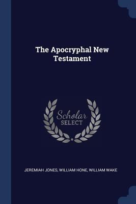 The Apocryphal New Testament 1376781956 Book Cover