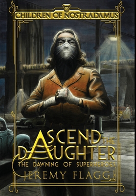 Ascend the Daughter (The Dawning of Superheroes)            Book Cover