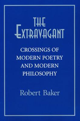 Extravagant: Crossings of Modern Poetry And Mod... 0268021821 Book Cover