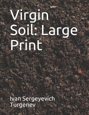 Virgin Soil: Large Print 1072702134 Book Cover