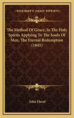 The Method Of Grace, In The Holy Spirits Applyi... 1166264661 Book Cover