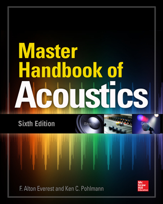 Master Handbook of Acoustics, Sixth Edition 0071841040 Book Cover
