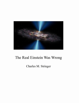 The Real Einstein Was Wrong 1300348380 Book Cover