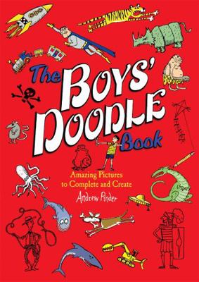 The Boys' Doodle Book: Amazing Picture to Compl... 0762452919 Book Cover