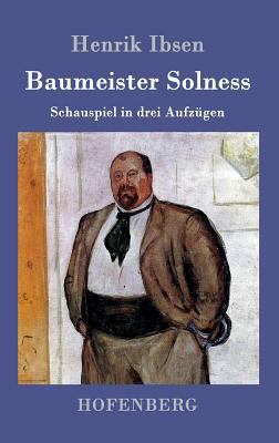 Baumeister Solness: Schauspiel in drei Aufzügen [German] 3861991977 Book Cover